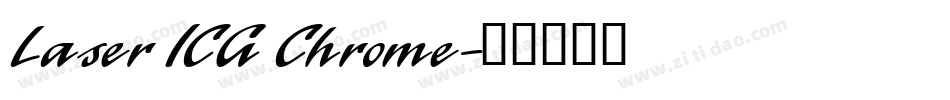 Laser ICG Chrome字体转换